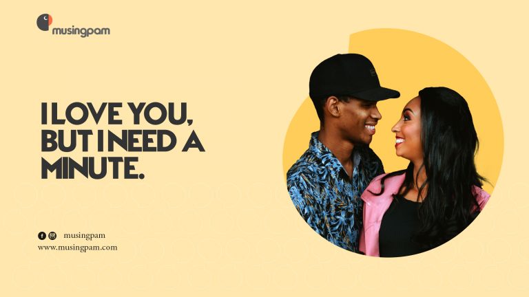 PS: I love you but I need a minute