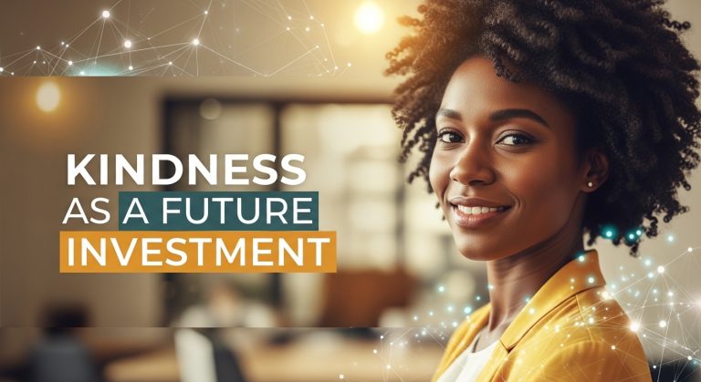 Kindness as a Future Investment