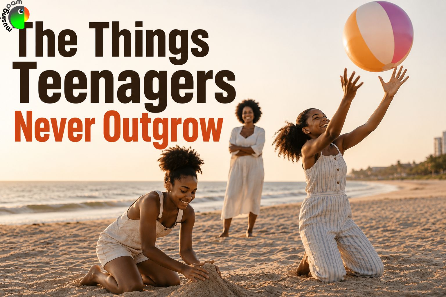 The Things Teenagers Never Outgrow